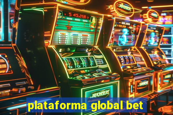 plataforma global bet